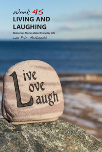 Living and Laughing @MyWeek45: Humourous Stories about Everyday Life